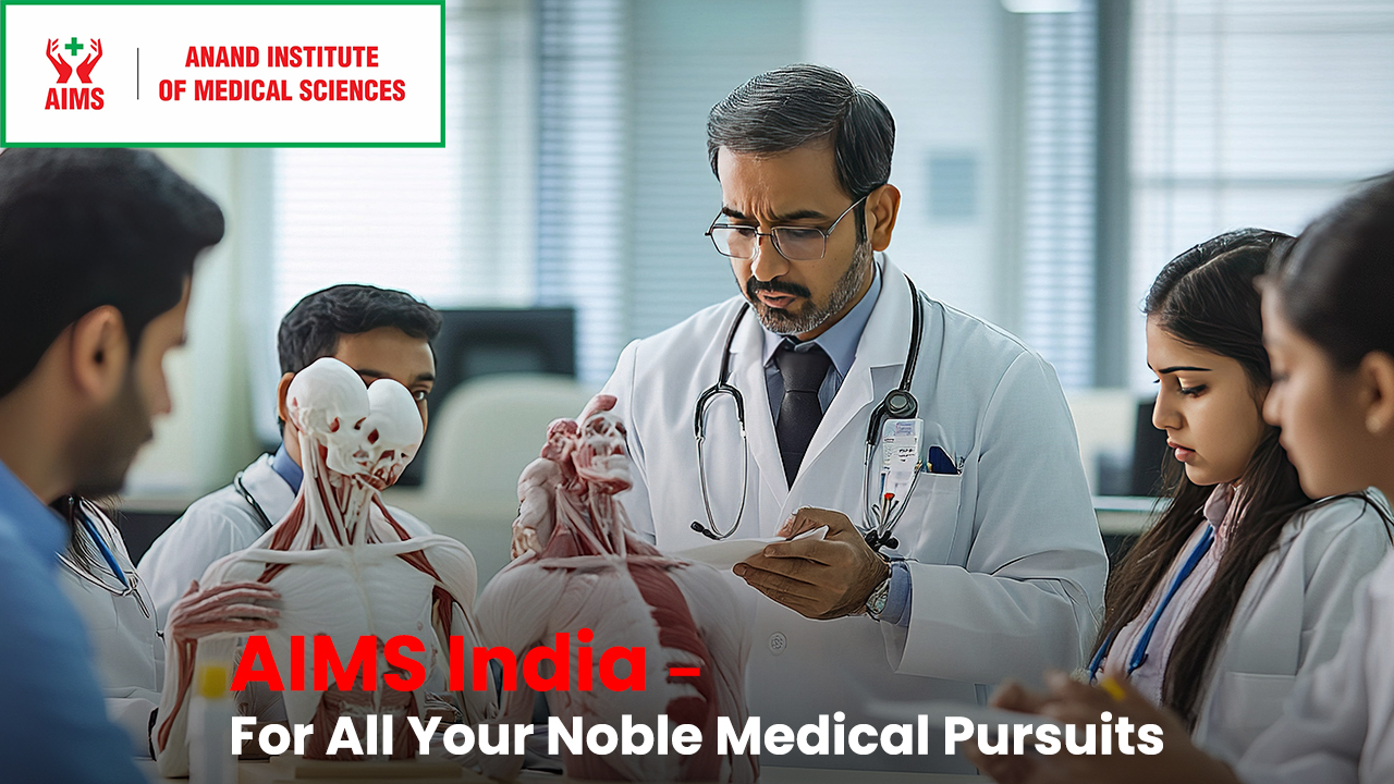 AIMS India – For All Your Noble Medical Pursuits